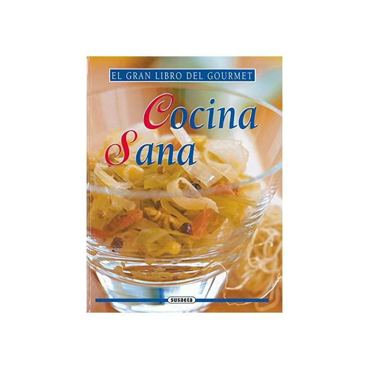 Cocina Sana (El Gran Libro Del Gourmet)